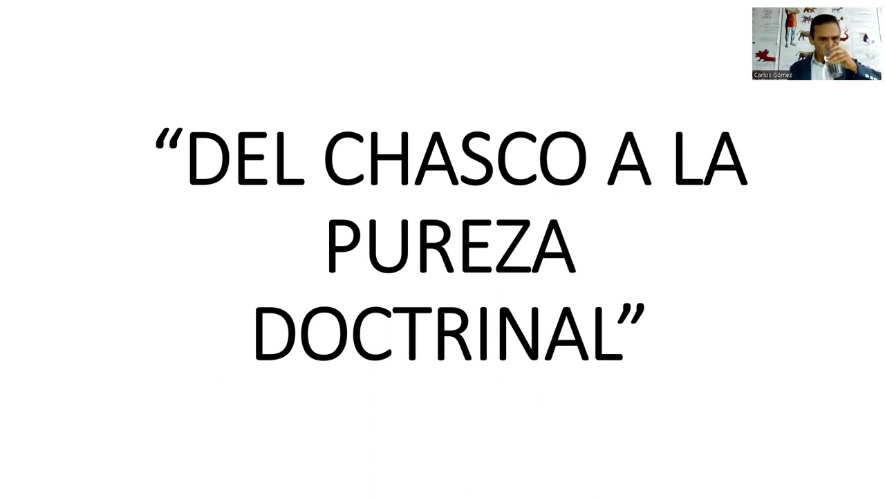 DEL "CHASCO"....A LA PUREZA DOCTRINAL