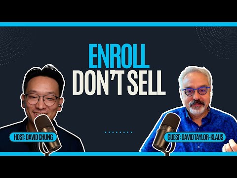 Enroll, Don't Sell: How David Taylor-Klaus Hit 6 Figures in 10 Months