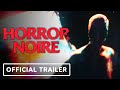 Horror Noire - Official SDCC 2021 Teaser Trailer