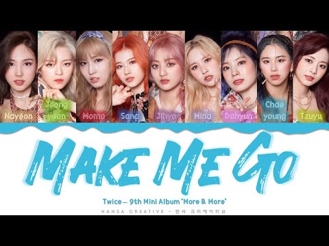 TWICE - 'Make Me Go' Lyrics Color Coded (Han/Rom/Eng)