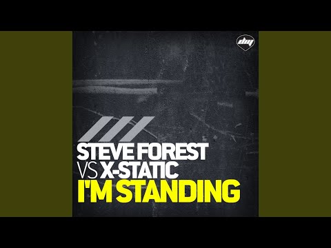 I'm Standing (Chris Kaeser Mix) (Steve Forest Vs X-Static)