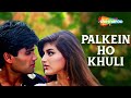 Palkein Hon Khuli Ya Band Takkar 1995 Alka Yagnik Kumar Sanu Bollywood Hit Songs