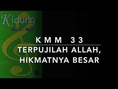 KMM 33 Terpujilah Allah, HikmatNya Besar (To God Be the Glory) - Kidung Muda Mudi