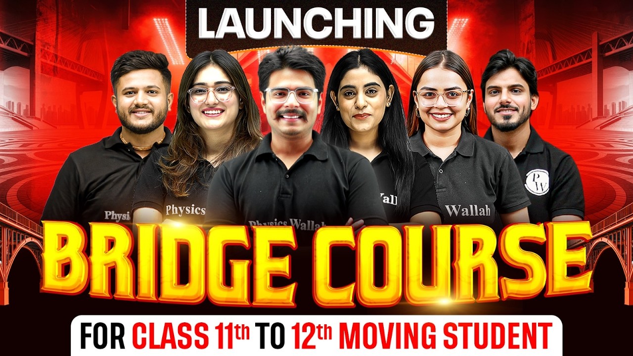 Class 12 Science Bridge Course 🔥 | Moving From Class 11th to 12th @NCERTWallahClass12PW