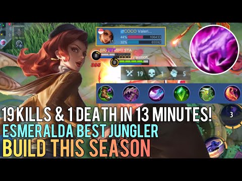 19 Kills & 1 Death In 13 Minutes! ESMERALDA Best Jungler BUILD THIS Season! - Mobile Legends