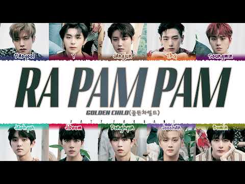 GOLDEN CHILD  - 'RA PAM PAM' Lyrics [Color Coded_Han_Rom_Eng]