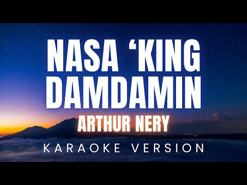 Nasa 'King Damdamin - Arthur Nery | KARAOKE Version