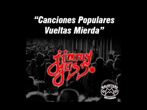 Canciones Populares Vueltas Mierda - Jimmy Jazz G.P. - FULL ALBUM