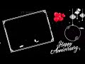 Anniversary Blackscreen Template Video Happy Anniversary Template Wedding Anniversary Template