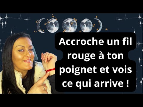 🔴Accroche un fil rouge à ton poignet gauche et vois ce qui arrive !