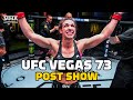 UFC Vegas 73 Post-Fight Show | Reaction To Mackenzie Dern's Lopsided Win, Callout Of Rose Namajunas