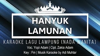 Download lagu Hanyuk Lamunan - Karaoke No Vocal - Lagu Lampung - Nada Wanita - Voc. Yopi Adam Cipt. Zakia Adam mp3 Download lagu Hanyuk Lamunan - Karaoke No Vocal - Lagu Lampung - Nada Wanita - Voc. Yopi Adam Cipt. Zakia Adam mp3