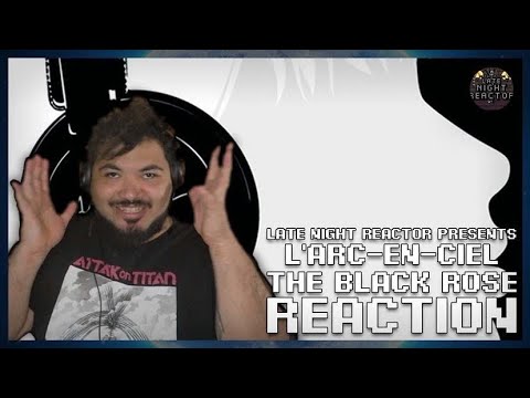 L'Arc~en~Ciel THE BLACK ROSE (Reaction)
