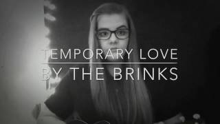 Temporary Love // The Brinks Cover