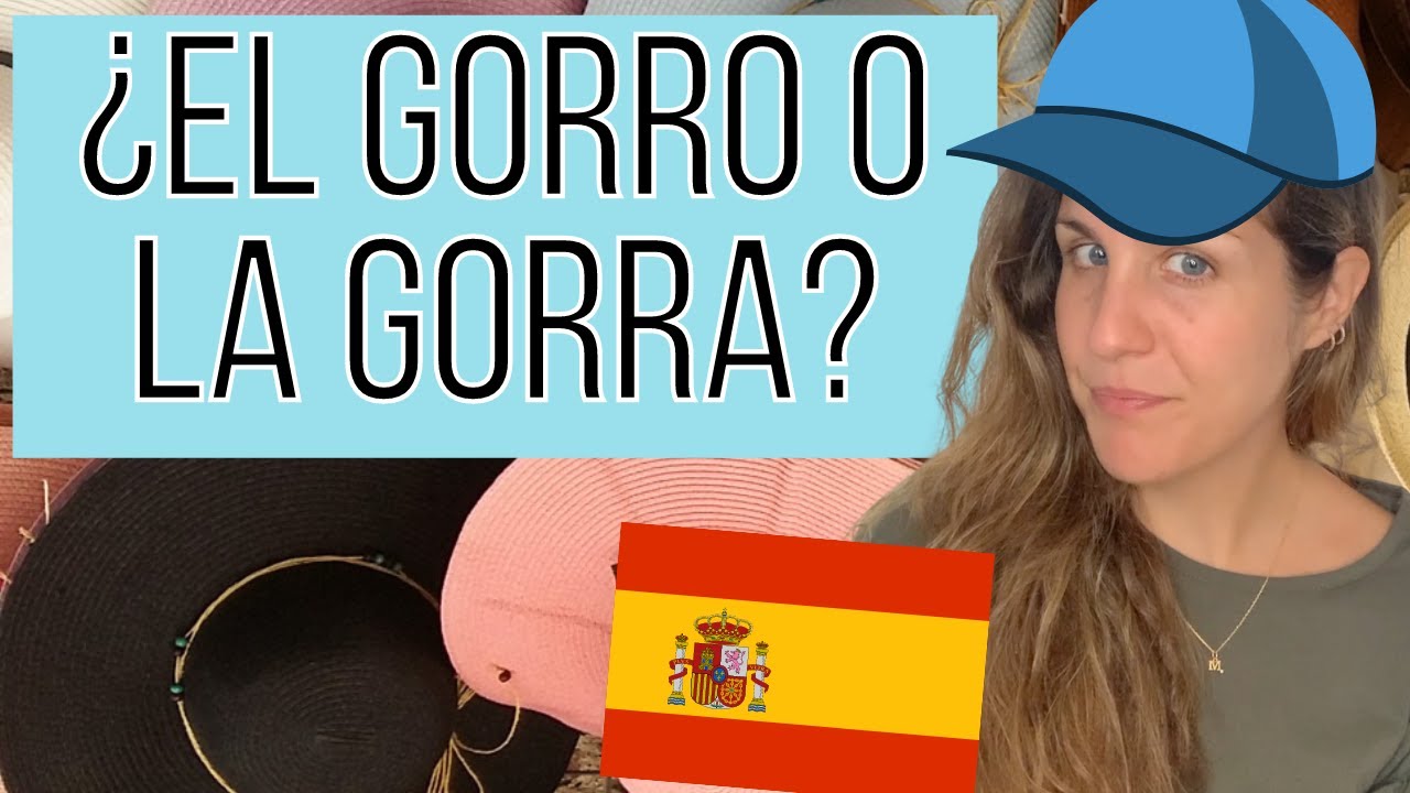 El Gorro y La Gorra en Español: Diferencias de Género y Significado ...