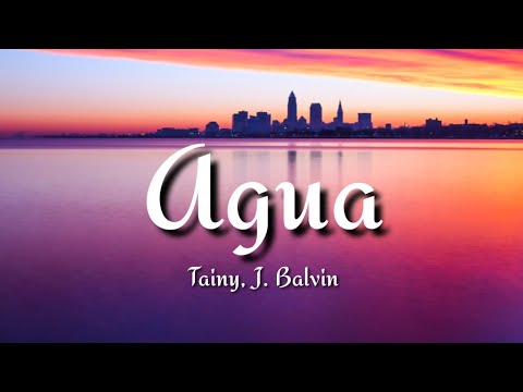 Tainy, J  Balvin -  Agua (LetraLyrics)