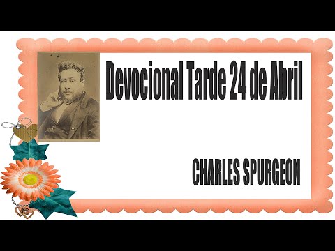 Devocional/Charles Spurgeon/Tarde 24 de Abril - Cantar de los Cantares 2:12