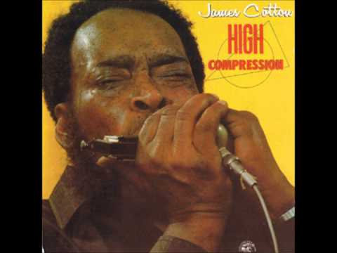 James Cotton- High Compression ( Full Album)