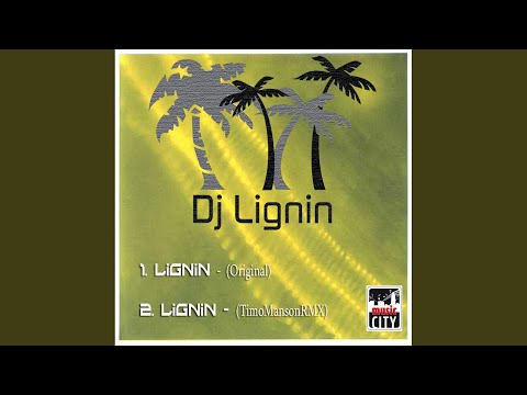 Lignin (Timo Manson RMX)