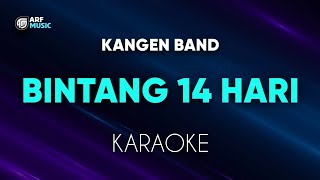 Download lagu Kangen Band - Bintang 14 Hari Karaoke Duet mp3 Download lagu Kangen Band - Bintang 14 Hari Karaoke Duet mp3