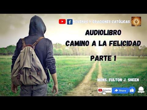 , title : 'Audiolibro Camino a la Felicidad  Mons  Fulton Sheen Parte 1'
