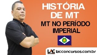 Videoaula 02 - Período Imperial em MT - História de MT - Edenilson Moraes