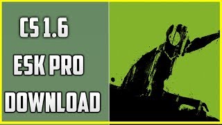 Cs 16 esK CPL Pro Download And Install Free
