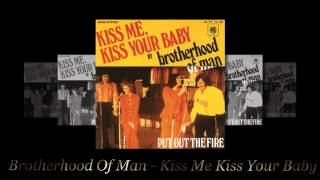 Kiss Me Kiss Your Baby - Brotherhood Of Man