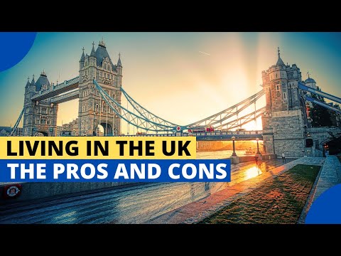 Living in the UK -  The Pros and Cons