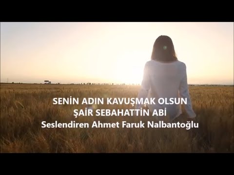 Senin adın kavuşmak olsun | Sabahattin Abi
