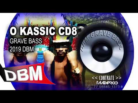 O kassick cd8 grave bass dBm 2019 cd completo