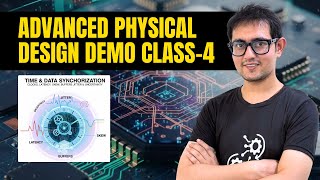 ADVANCED PHYSICAL DESIGN DEMO Class-4 : Type of Clocks, Latency, Skew, Buffers, Jitter & Uncertainty
