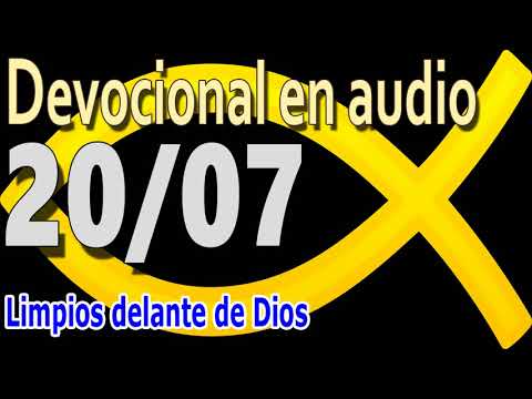 Devocional en audio 20/07 - Limpios delante de Dios