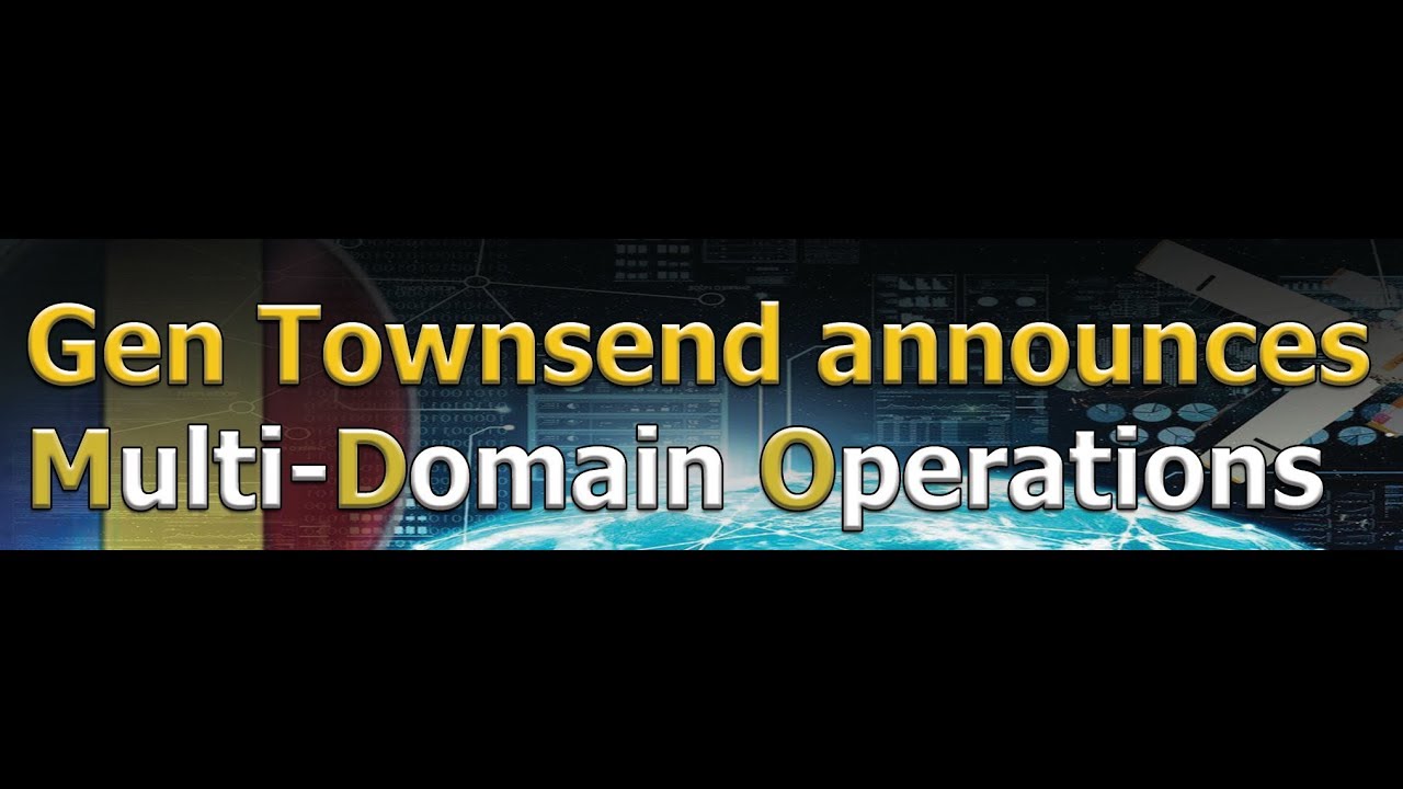 Gen. Townsend announces MDO at LANPAC