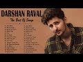 Darshan Raval Latest Songs Jukebox 2021 - Darshan Raval All Time Best Songs Jukebox