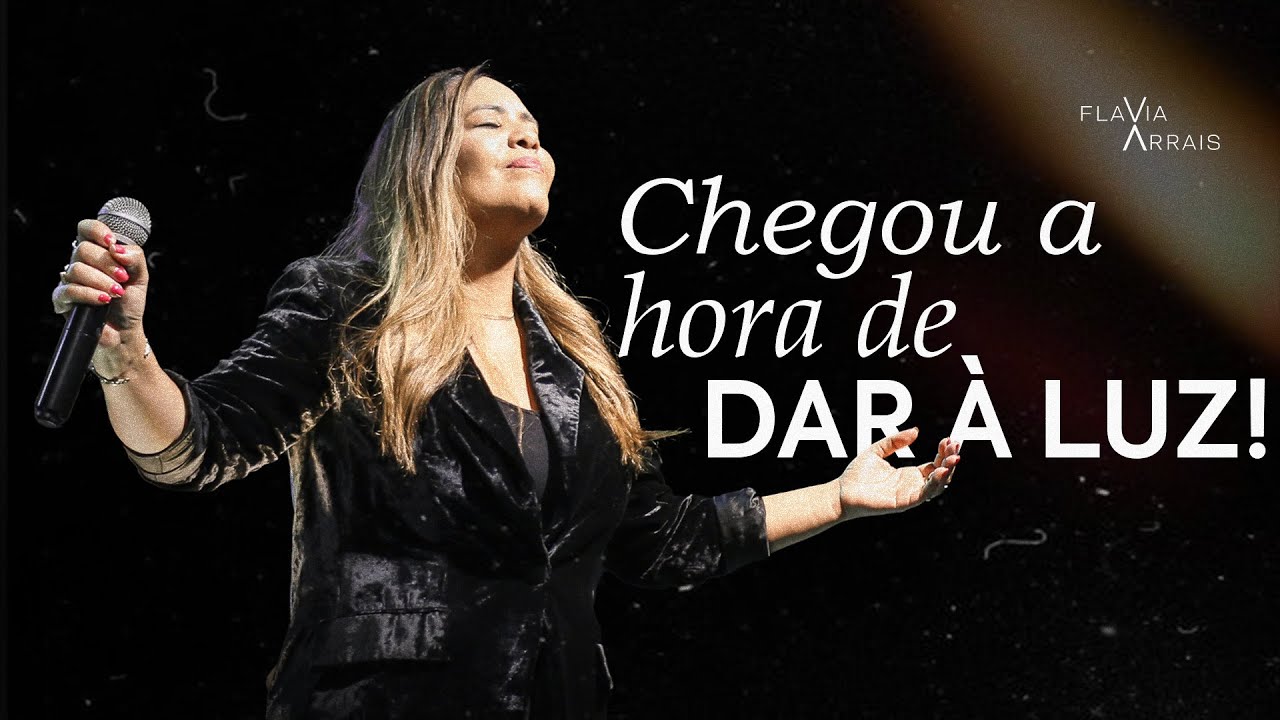 Chegou a hora de dar à luz! | Flavia Arrais