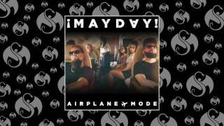 ¡MAYDAY! - Airplane Mode | OFFICIAL AUDIO