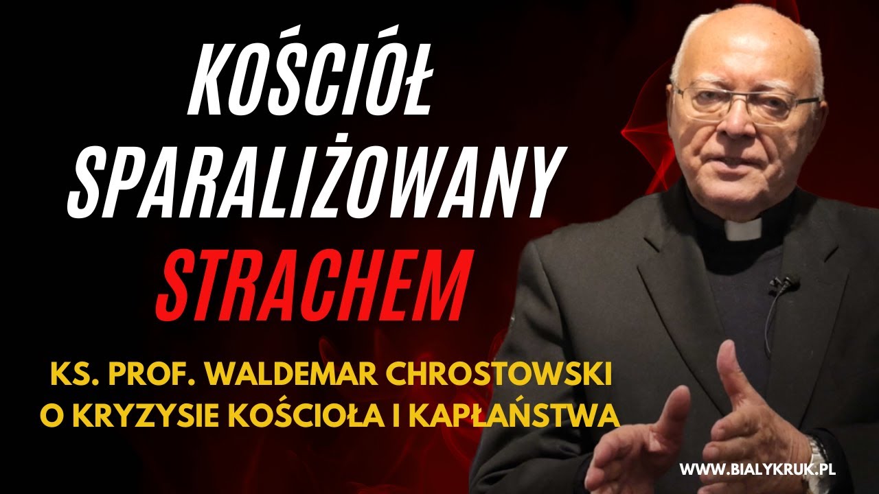 Kościół sparaliżowany strachem. Ks. prof. Waldemar Chrostowski o kryzysie Kościoła i kapłaństwa