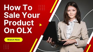 How To Sale Your Product On OLX