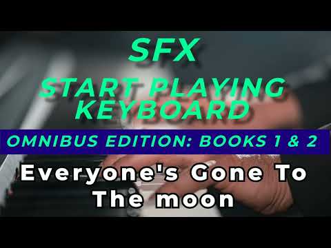 Everyones Gone To The Moon | PART 01 | SFX | START PLAYING KEYBOARD | OMNIBUS EDITION: BOOKS 1 & 2