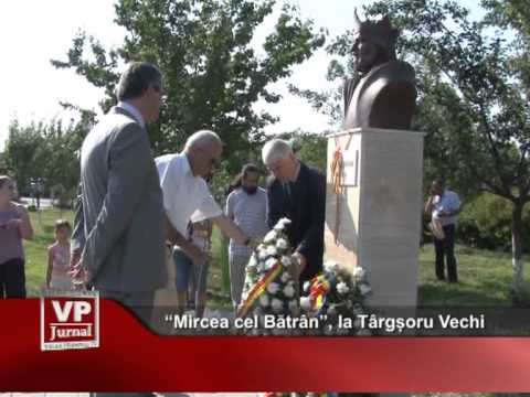 Mircea cel Batran la Targsoru Vechi