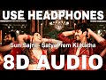 Sun Sajni (8D Audio) || SatyaPrem Ki Katha || Meet Bros || Kartik Aaryan, Kiara Advani