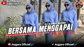Download lagu DJ BERSAMA MENGGAPAI IMPIAN SLOWED REVERB🎧 _ BY MAZ JUN 99 mp3
