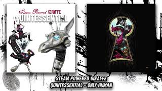 Steam Powered Giraffe - Only Human (Audio)