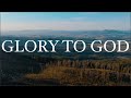 Glory to God 