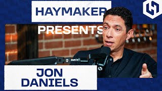 Haymaker Presents... Former Texas Rangers GM Jon Daniels