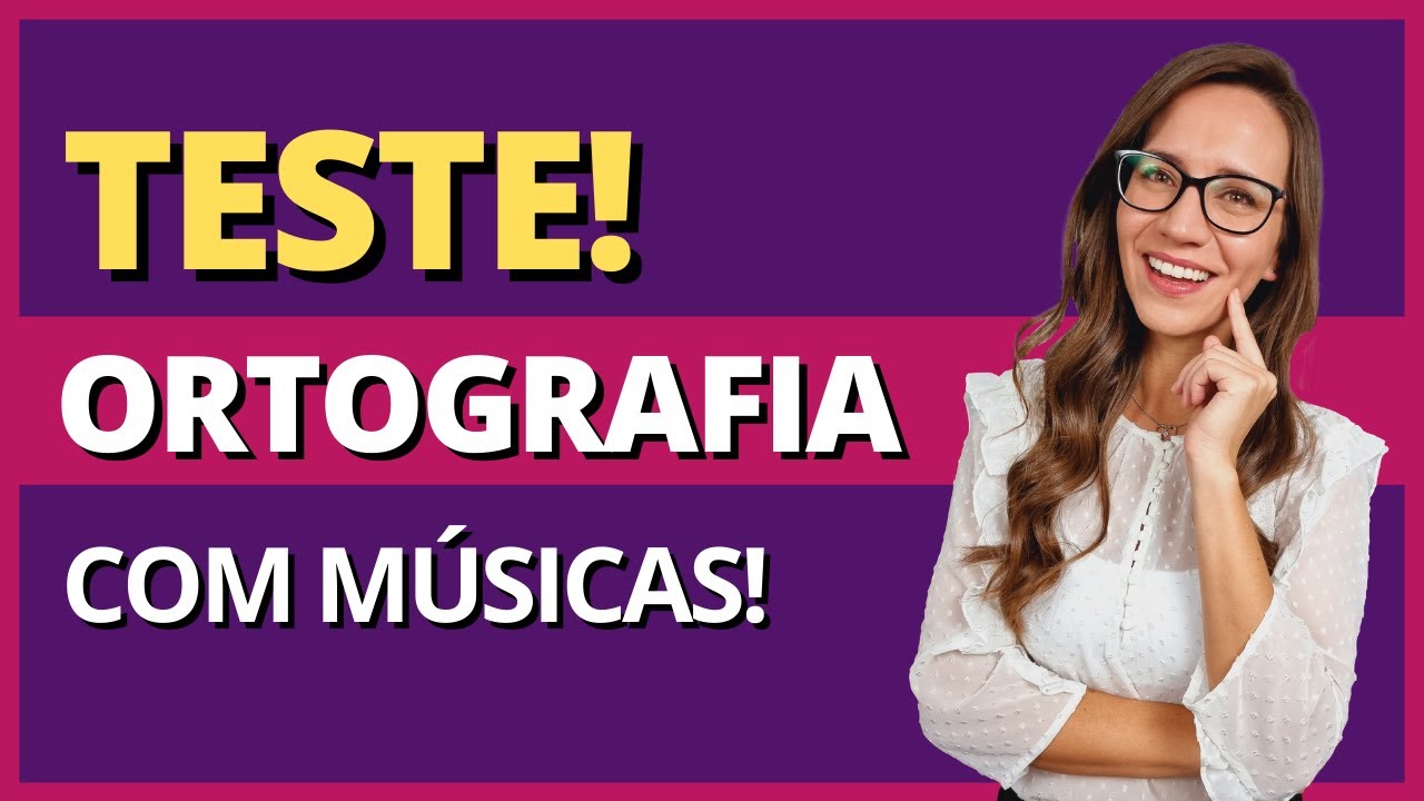 TESTE de ORTOGRAFIA com MÚSICAS! Será que você GABARITA? || Prof. Letícia Góes
