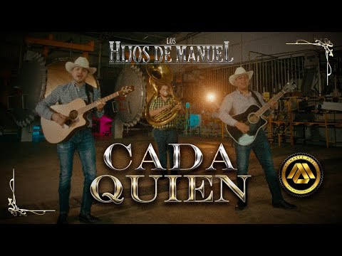 Los Hijos de Manuel - Cada Quien (Video Oficial)