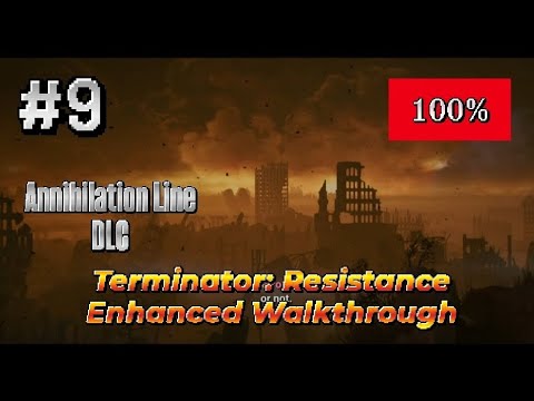 Terminator: Resistance Enhanced - Annihilation Line DLC (100%) Walkthrough Part 9