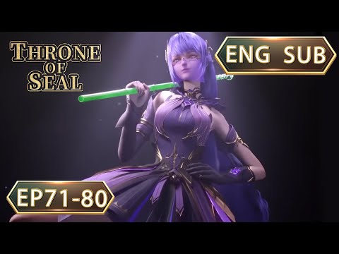 ENG SUB | Throne Of Seal [EP71-80] full episode english